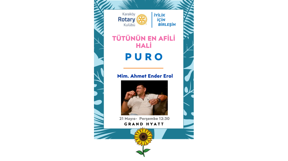 Tütün'ün En Afili Hali : P U R O - 21 Mayıs 12.30 GRAND HYATT